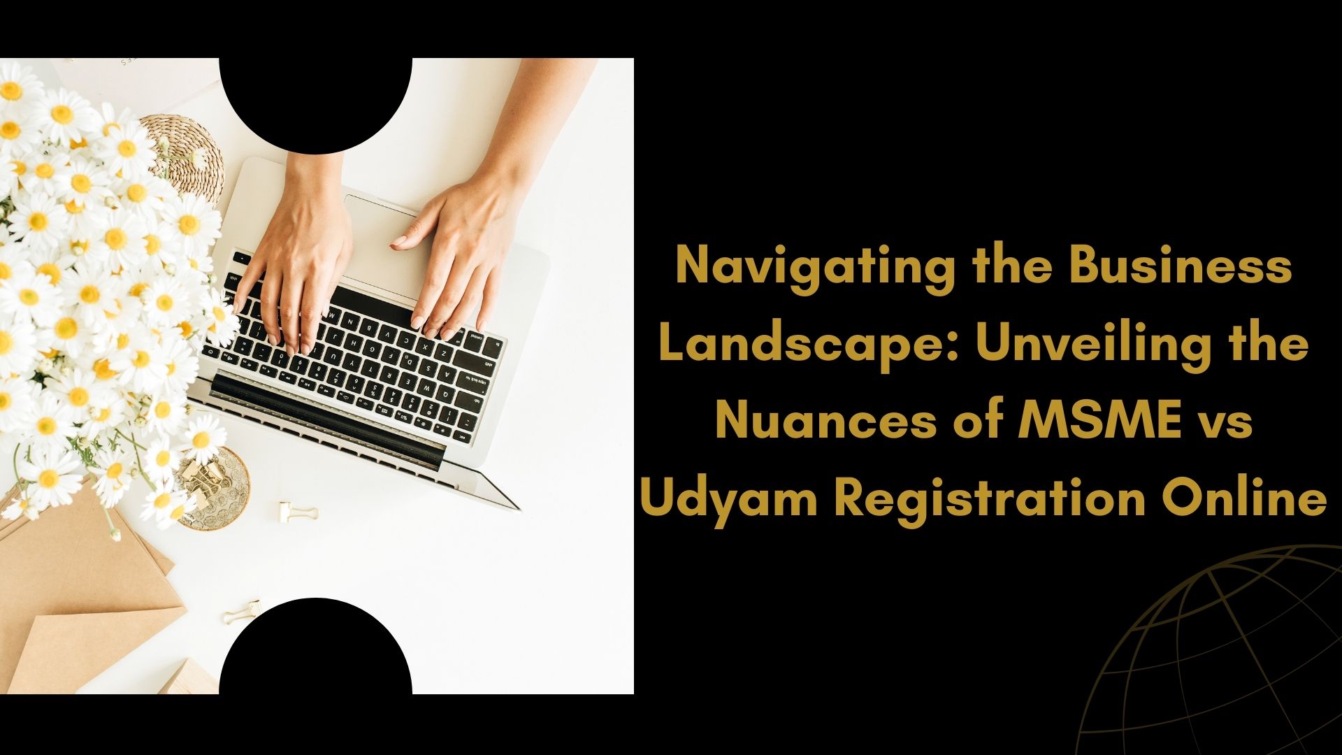 Unveiling the Nuances of MSME vs Udyam Registration Online